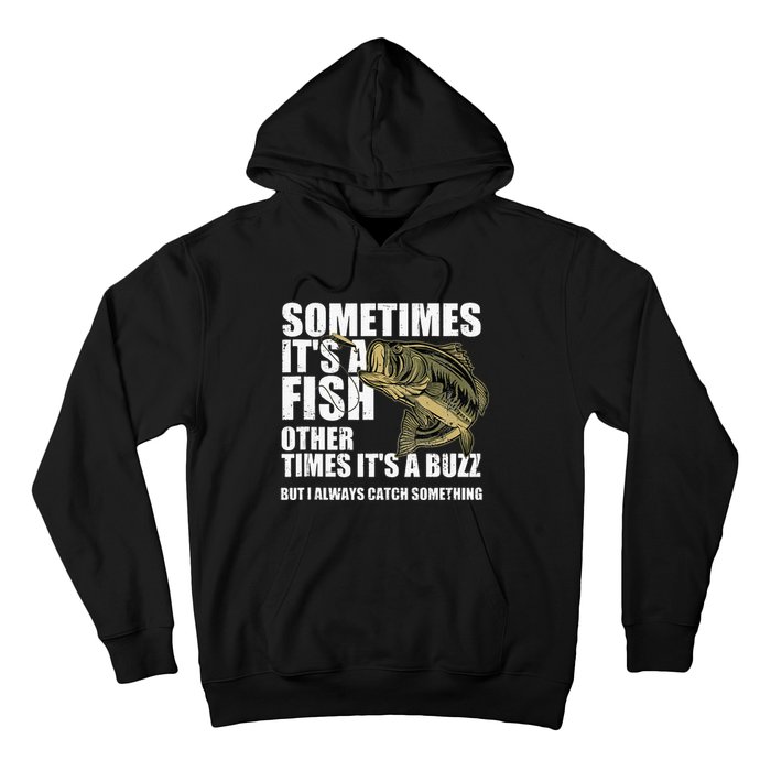 Funny Bass Fishing Sometimes Catch A Buzz Adult Humor Quote Hoodie