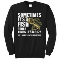 Funny Bass Fishing Sometimes Catch A Buzz Adult Humor Quote Tall Sweatshirt