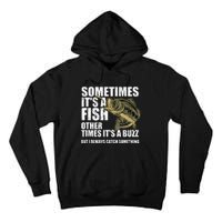 Funny Bass Fishing Sometimes Catch A Buzz Adult Humor Quote Tall Hoodie