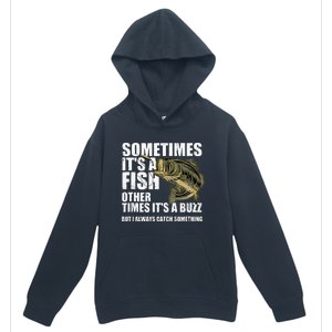 Funny Bass Fishing Sometimes Catch A Buzz Adult Humor Quote Urban Pullover Hoodie