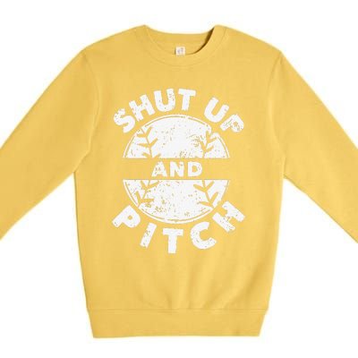 Funny Baseball Fan Love Shut Up And Pitch Premium Crewneck Sweatshirt