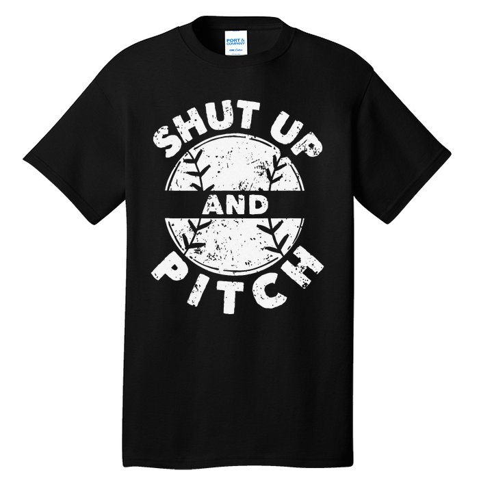 Funny Baseball Fan Love Shut Up And Pitch Tall T-Shirt