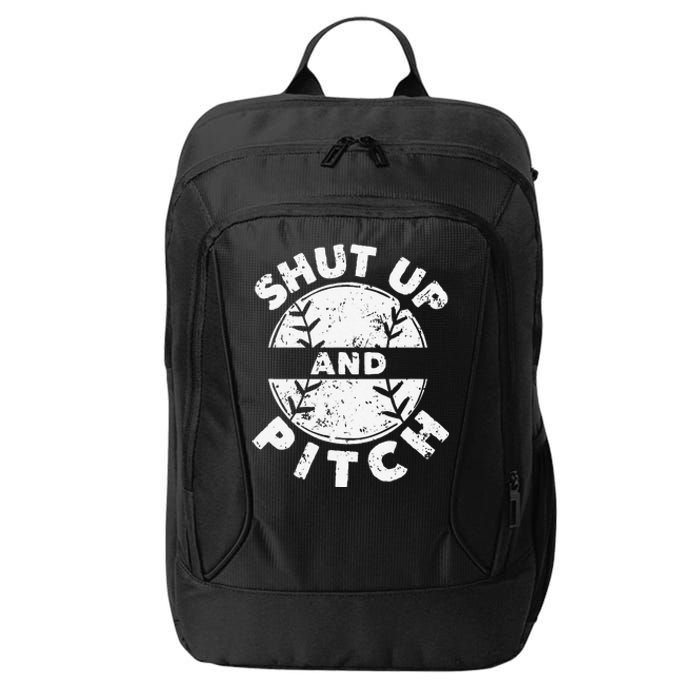 Funny Baseball Fan Love Shut Up And Pitch City Backpack