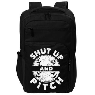 Funny Baseball Fan Love Shut Up And Pitch Impact Tech Backpack