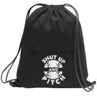 Funny Baseball Fan Love Shut Up And Pitch Sweatshirt Cinch Pack Bag