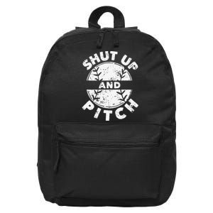 Funny Baseball Fan Love Shut Up And Pitch 16 in Basic Backpack