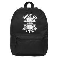 Funny Baseball Fan Love Shut Up And Pitch 16 in Basic Backpack