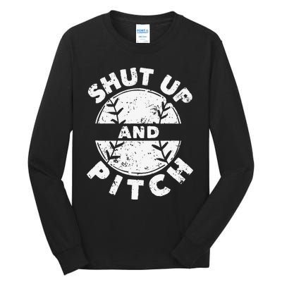 Funny Baseball Fan Love Shut Up And Pitch Tall Long Sleeve T-Shirt