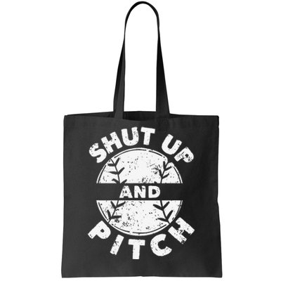 Funny Baseball Fan Love Shut Up And Pitch Tote Bag