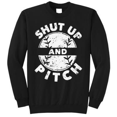 Funny Baseball Fan Love Shut Up And Pitch Tall Sweatshirt