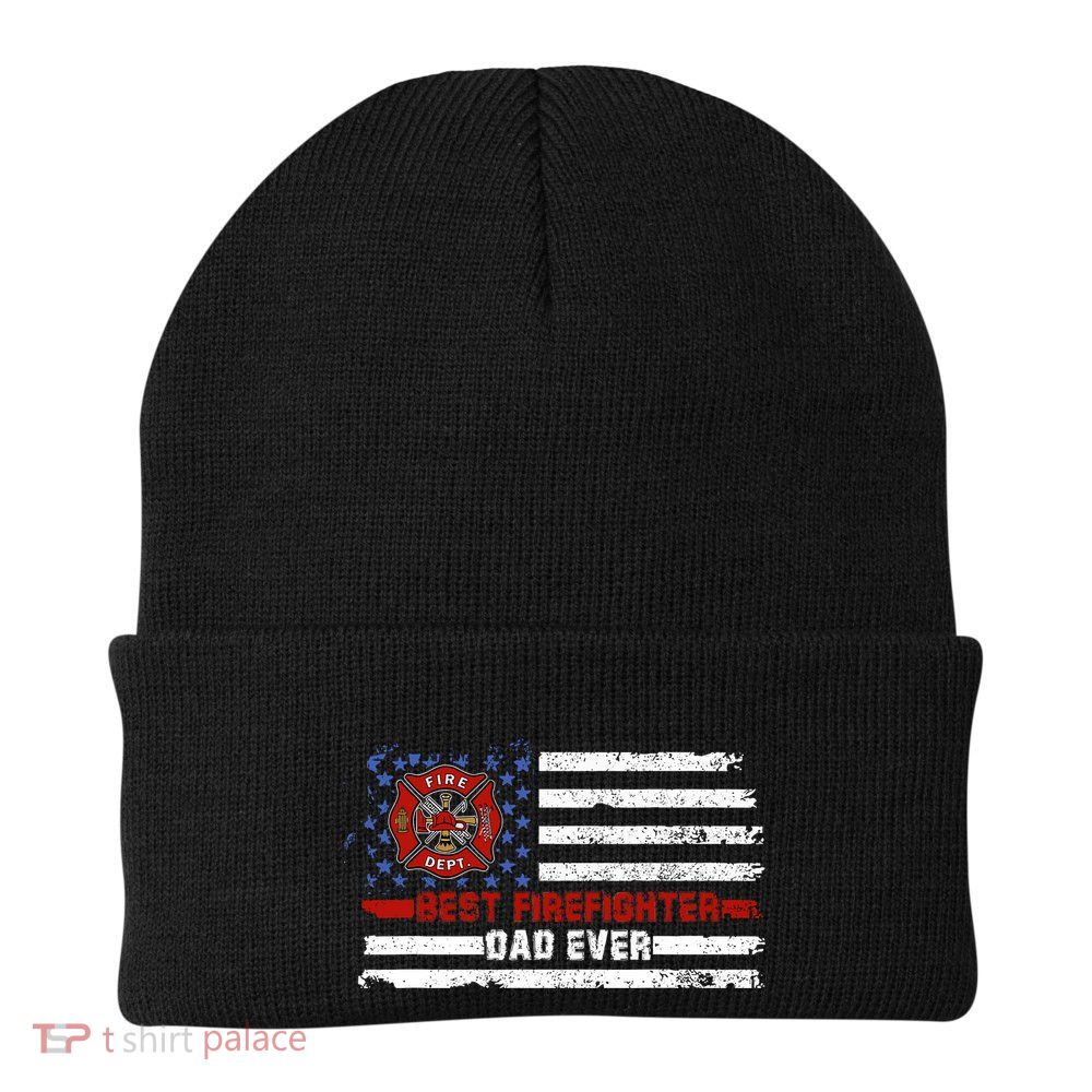Fireman Best Firefighter Dad Ever American Flag Beanie