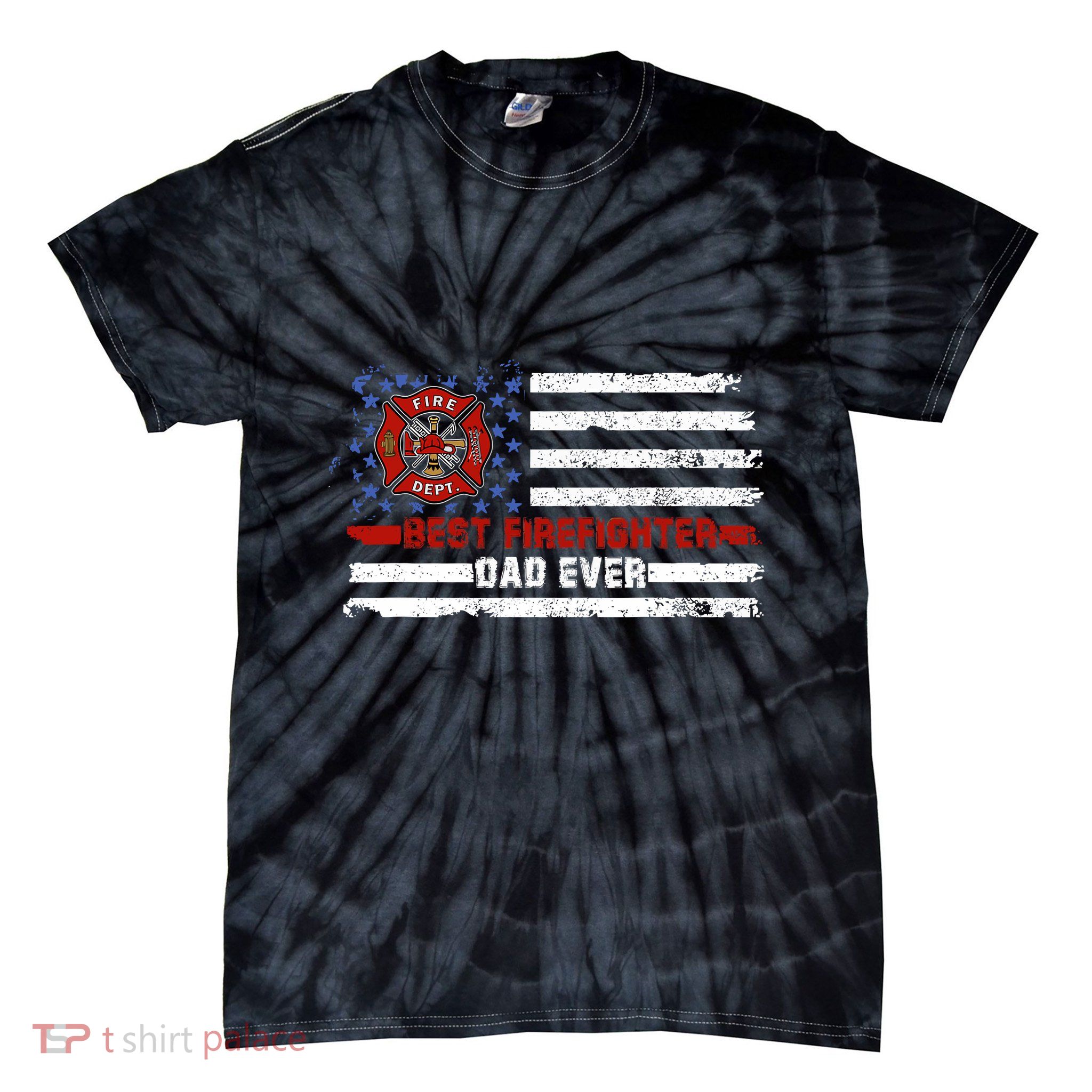 Fireman Best Firefighter Dad Ever American Flag Tie-Dye T-Shirt