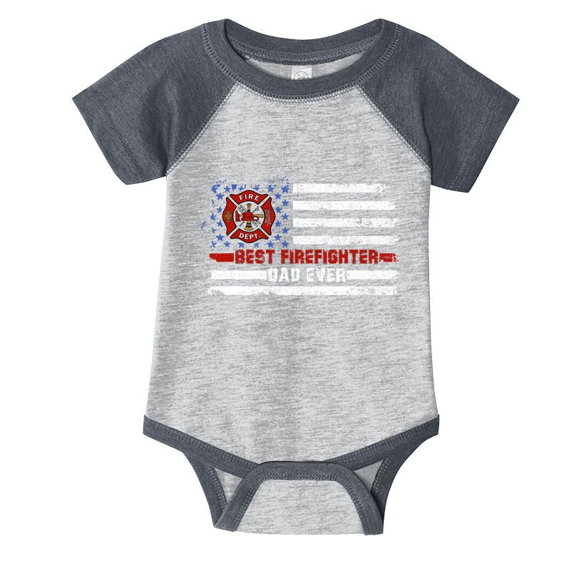Fireman Best Firefighter Dad Ever American Flag Infant Baby Jersey Bodysuit