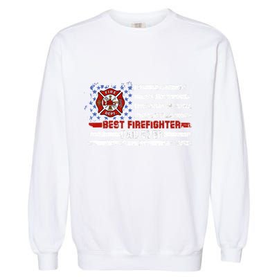 Fireman Best Firefighter Dad Ever American Flag Garment-Dyed Sweatshirt