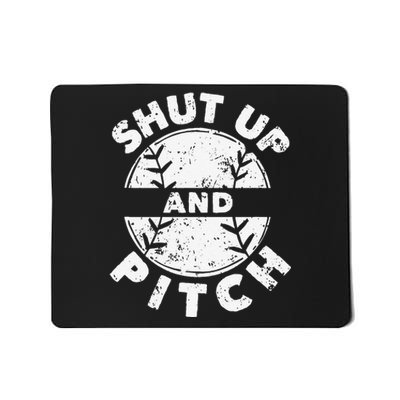 Funny Baseball Fan Love Shut Up And Pitch Mousepad