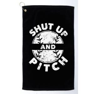 Funny Baseball Fan Love Shut Up And Pitch Platinum Collection Golf Towel