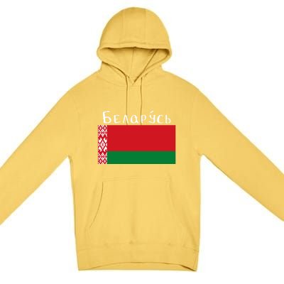 Flag Belarus Freedom Liberty Country Design Gift Premium Pullover Hoodie