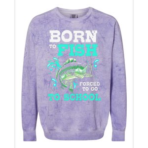 Funny Bass Fishing Born To Fish Forced To Go To School Colorblast Crewneck Sweatshirt