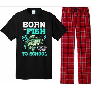 Funny Bass Fishing Born To Fish Forced To Go To School Pajama Set