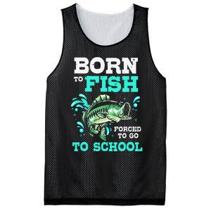 Funny Bass Fishing Born To Fish Forced To Go To School Mesh Reversible Basketball Jersey Tank