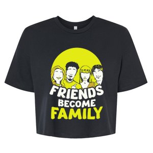 Friends Become Family Sayings Relatives Sarcastic Reunion Bella+Canvas Jersey Crop Tee