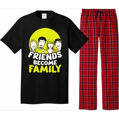 Friends Become Family Sayings Relatives Sarcastic Reunion Pajama Set