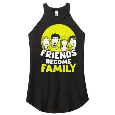 Friends Become Family Sayings Relatives Sarcastic Reunion Women's Perfect Tri Rocker Tank