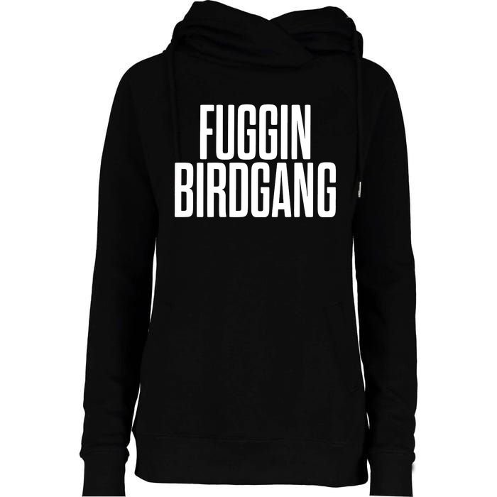 Fuggin Birdgang Womens Funnel Neck Pullover Hood