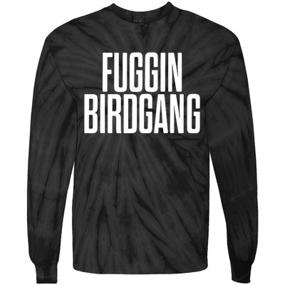 Fuggin Birdgang Tie-Dye Long Sleeve Shirt