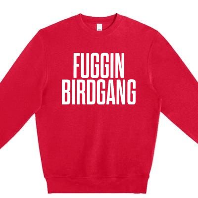 Fuggin Birdgang Premium Crewneck Sweatshirt