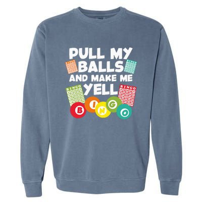 Funny Bingo For Men Women Lucky Bingo Lover Caller Gambling Garment-Dyed Sweatshirt