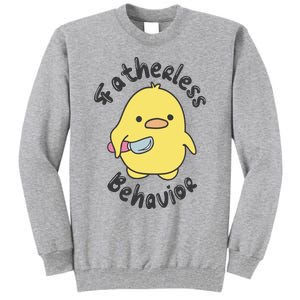 Fatherless Behavior Funny Mental Health Tall Sweatshirt