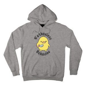 Fatherless Behavior Funny Mental Health Tall Hoodie