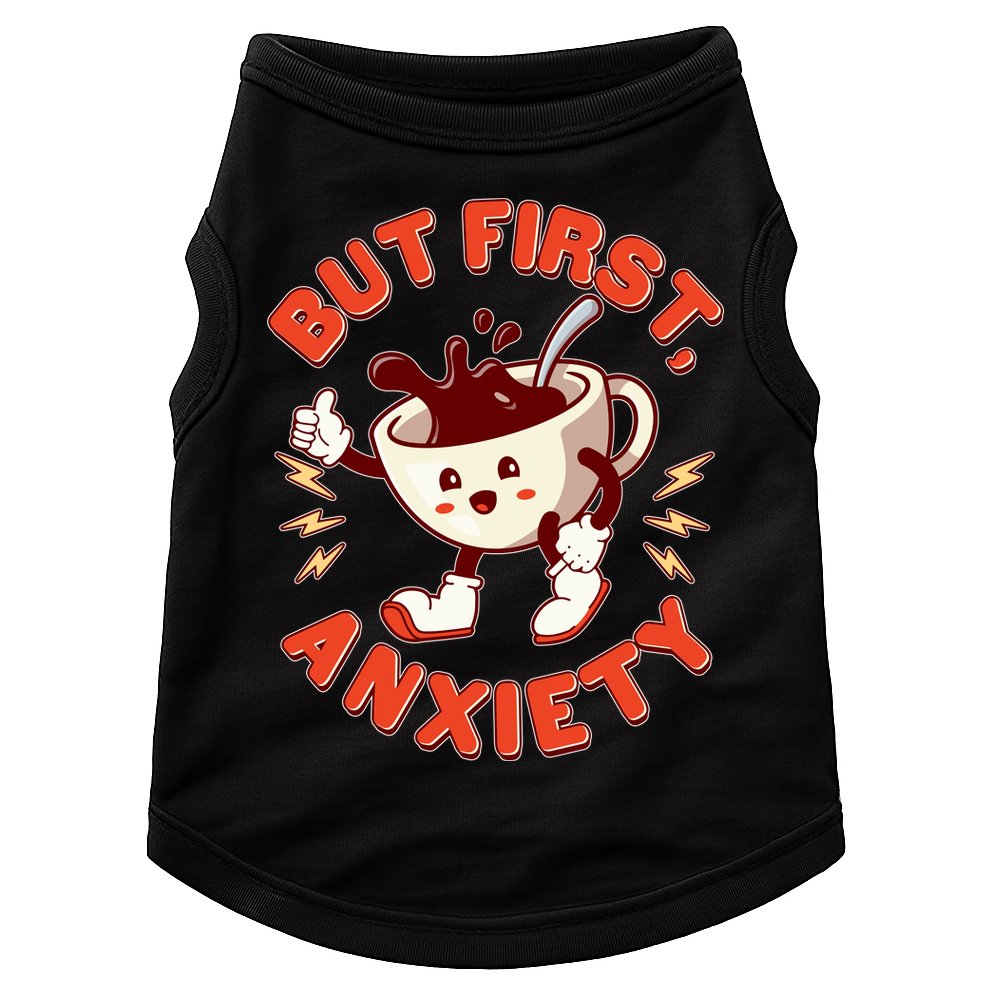Funny But First Anxiety Cute Cartoon Coffee Doggie Tank