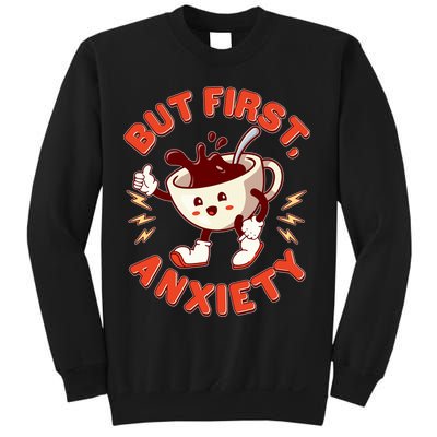 Funny But First Anxiety Cute Cartoon Coffee Sweatshirt