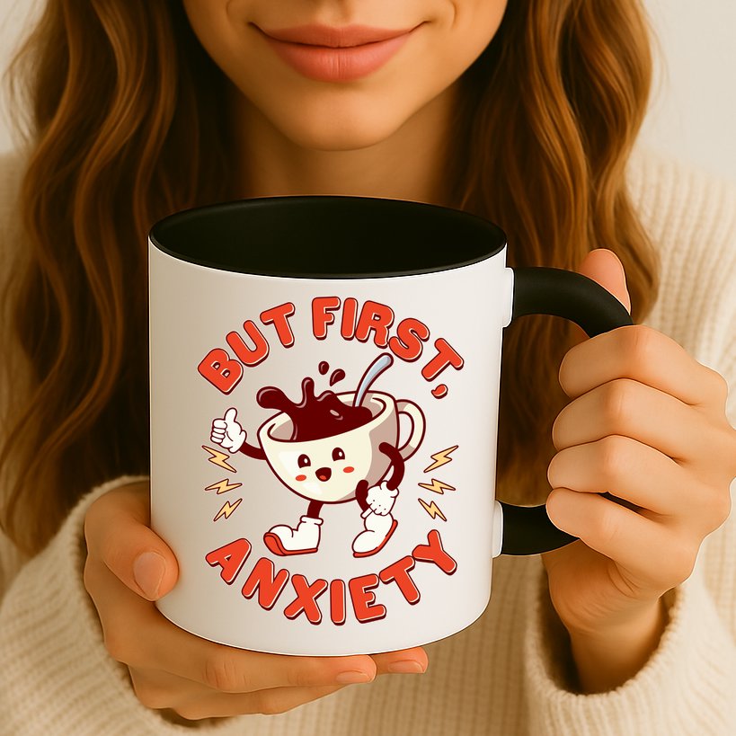 Funny But First Anxiety Cute Cartoon Coffee Mug