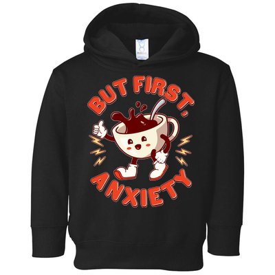 Funny But First Anxiety Cute Cartoon Coffee Toddler Hoodie