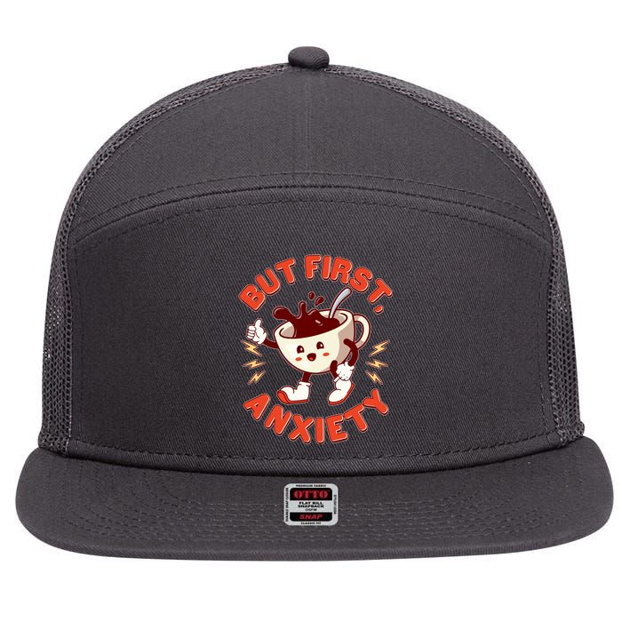 Funny But First Anxiety Cute Cartoon Coffee 7 Panel Mesh Trucker Snapback Hat