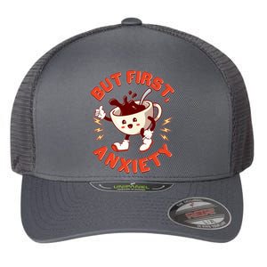 Funny But First Anxiety Cute Cartoon Coffee Flexfit Unipanel Trucker Cap