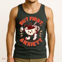 Funny But First Anxiety Cute Cartoon Coffee Tank Top