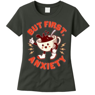 Funny But First Anxiety Cute Cartoon Coffee Womens T-Shirt