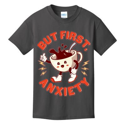 Funny But First Anxiety Cute Cartoon Coffee Kids T-Shirt