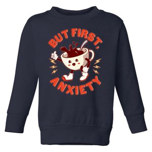 Funny But First Anxiety Cute Cartoon Coffee Toddler Sweatshirt