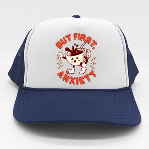 Funny But First Anxiety Cute Cartoon Coffee Trucker Hat