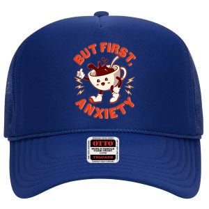 Funny But First Anxiety Cute Cartoon Coffee High Crown Mesh Back Trucker Hat