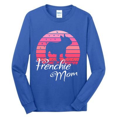 French Bulldog Frenchie Mama Dog Sayings Gift Tall Long Sleeve T-Shirt