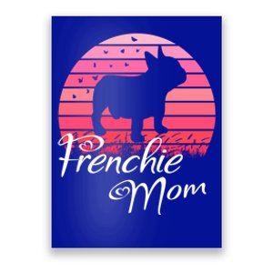 French Bulldog Frenchie Mama Dog Sayings Gift Poster