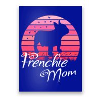 French Bulldog Frenchie Mama Dog Sayings Gift Poster