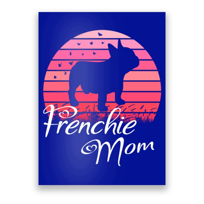 French Bulldog Frenchie Mama Dog Sayings Gift Poster