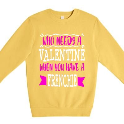 French Bulldog Frenchie Mom Valentines Day Singles Gift Premium Crewneck Sweatshirt